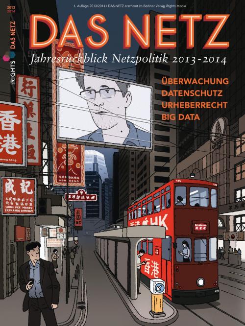 Cover of the book Das Netz - Jahresrückblick Netzpolitik 2013-2014 by , iRights Media
