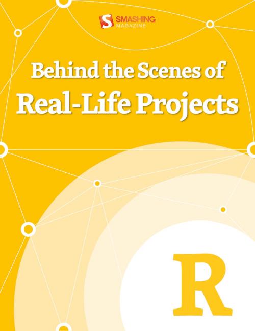 Cover of the book Behind the Scenes of Real-Life Projects by Smashing Magazine, Smashing Magazine GmbH