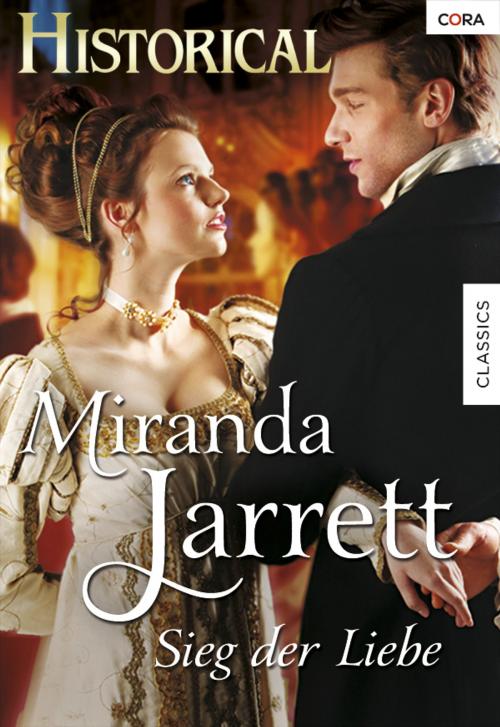 Cover of the book Sieg der Liebe by Miranda Jarrett, CORA Verlag