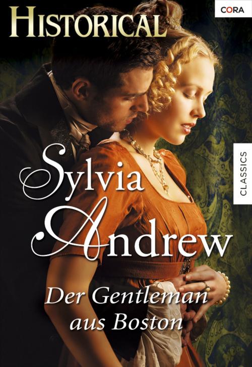 Cover of the book Der Gentleman aus Boston by Sylvia Andrew, CORA Verlag