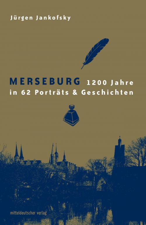 Cover of the book Merseburg by Jürgen Jankofsky, Mitteldeutscher Verlag