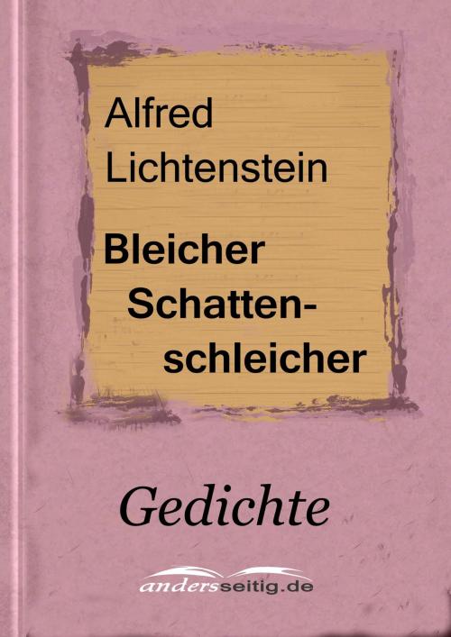 Cover of the book Bleicher Schattenschleicher by Alfred Lichtenstein, andersseitig.de