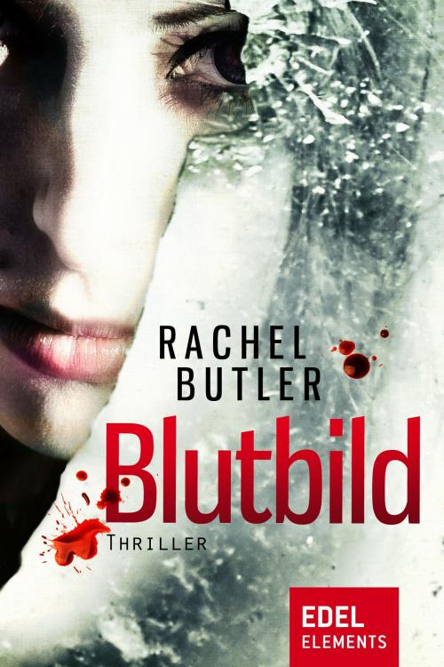 Cover of the book Blutbild by Rachel Butler, Edel Elements