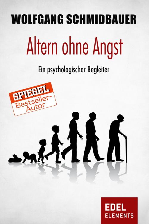 Cover of the book Altern ohne Angst by Wolfgang Schmidbauer, Edel Elements