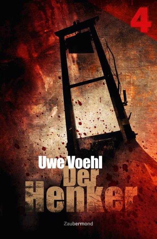 Cover of the book Der Henker 4 – Das Haus der Albträume by Uwe Voehl, Zaubermond Verlag (E-Book)