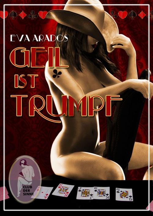 Cover of the book Geil ist Trumpf by Eva Arados, Club der Sinne