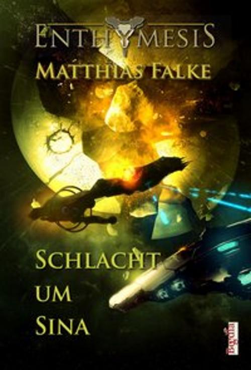 Cover of the book Schlacht um Sina by Matthias Falke, Alexander Preuss, Begedia Verlag