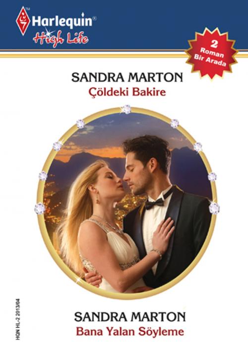 Cover of the book Çöldeki Bakire / Bana Yalan Söyleme by Sandra Marton, Harlequin Türkiye