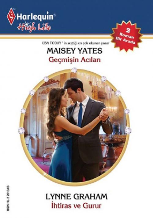 Cover of the book Geçmişin Acıları / İhtiras ve Gurur by Lynne Graham, Maisey Yates, Harlequin Türkiye