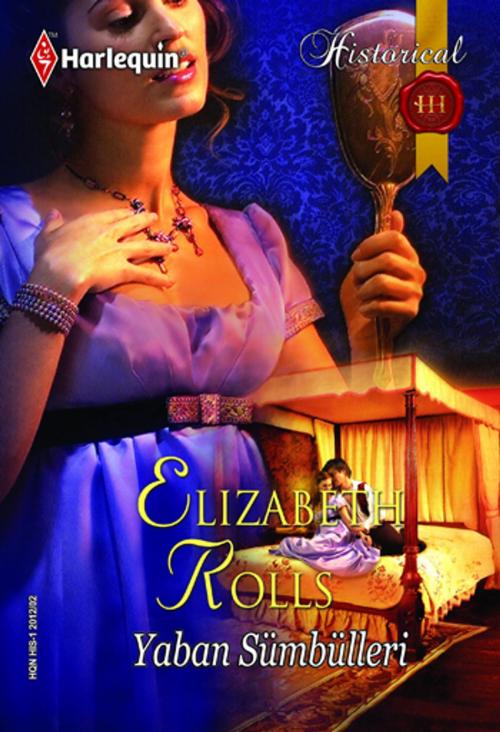 Cover of the book Yaban Sümbülleri by Elizabeth Rolls, Harlequin Türkiye