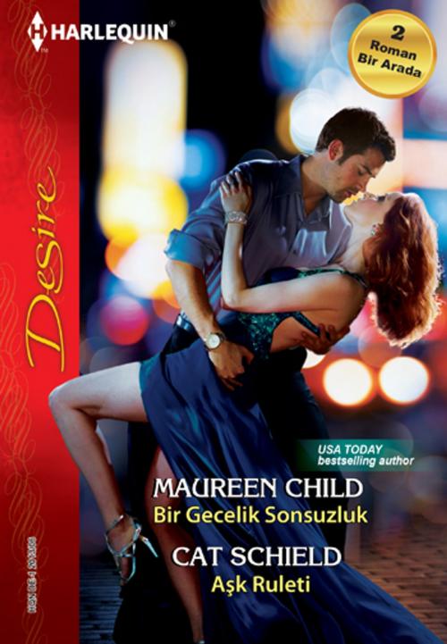 Cover of the book Bir Gecelik Sonsuzluk / Aşk Ruleti by Cat Schield, Maureen Child, Harlequin Türkiye