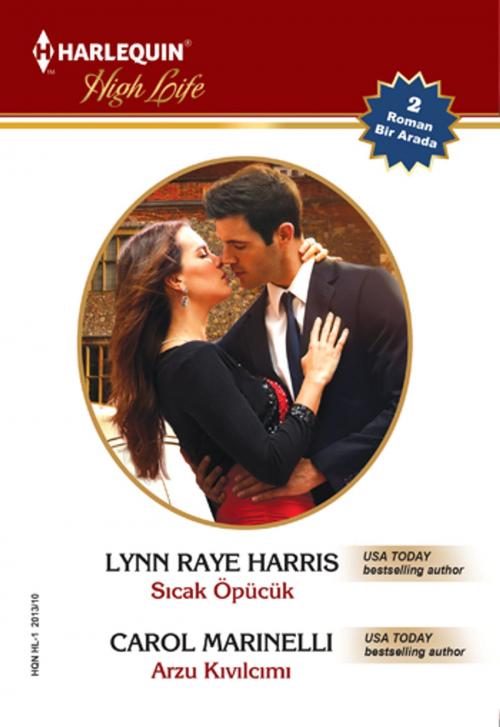 Cover of the book Sıcak Öpücük / Arzu Kıvılcımı by Lynn Raye Harris, Harlequin Türkiye
