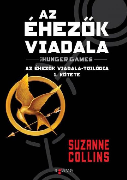 Cover of the book Az éhezők viadala by Suzanne Collins, Agave