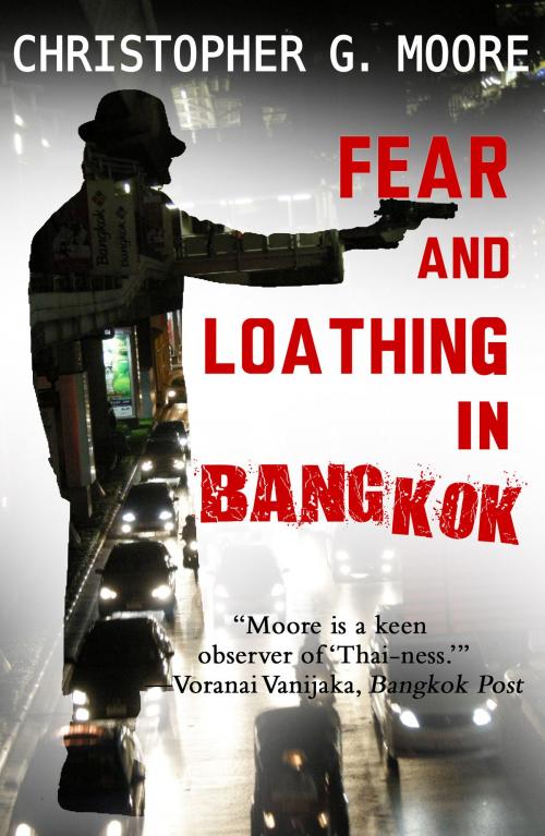 Cover of the book Fear and Loathing in Bangkok by Christopher G. Moore, Heaven Lake Press