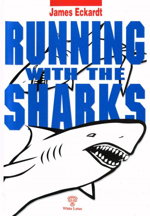 Cover of the book Running with the Sharks by James Eckardt, Proglen