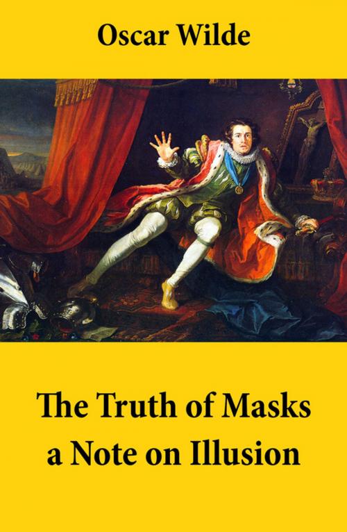 Cover of the book The Truth of Masks: a Note on Illusion (an essay of dramatic theory) by Oscar Wilde, e-artnow
