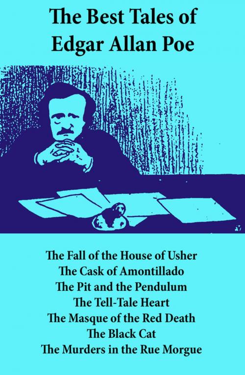 Cover of the book The Best Tales of Edgar Allan Poe: The Tell-Tale Heart, The Fall of the House of Usher, The Cask of Amontillado, The Pit and the Pendulum, The Tell-Tale Heart, The Masque of the Red Death, The Black Cat, The Murders in the Rue Morgue by Edgar Allan Poe, e-artnow