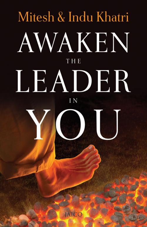 Cover of the book Awaken the Leader in You by Mitesh Khatri & Indu Khatri, Jaico Publishing House