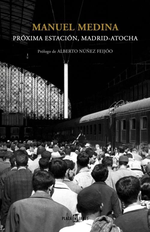Cover of the book Próxima estación, Madrid-Atocha by Manuel Medina, Penguin Random House Grupo Editorial España