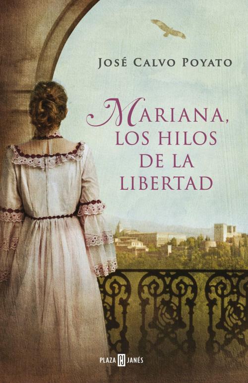 Cover of the book Mariana, los hilos de la libertad by José Calvo Poyato, Penguin Random House Grupo Editorial España
