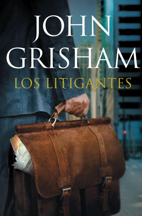 Cover of the book Los litigantes by John Grisham, Penguin Random House Grupo Editorial España