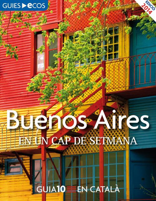 Cover of the book Buenos Aires. En un cap de setmana by Varios autores, Ecos Travel Books