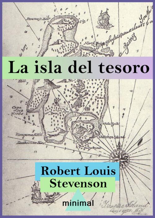 Cover of the book La isla del tesoro by Robert Louis Stevenson, Editorial Minimal