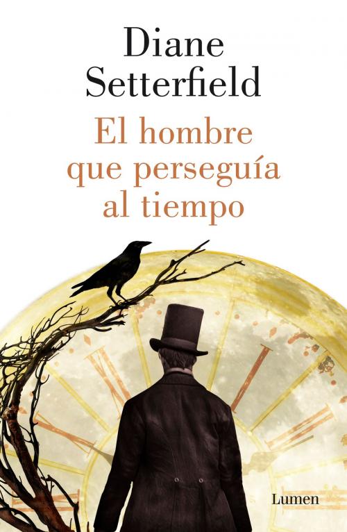 Cover of the book El hombre que perseguía al tiempo by Diane Setterfield, Penguin Random House Grupo Editorial España