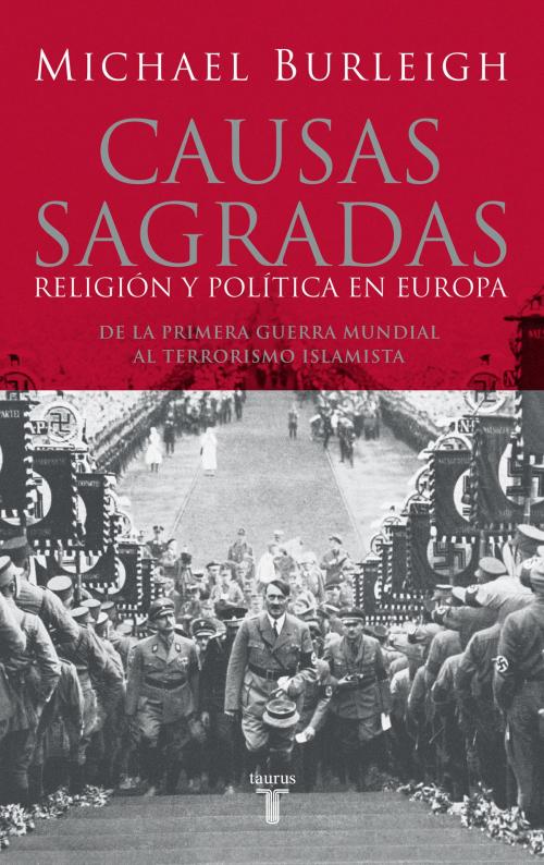Cover of the book Causas sagradas by Michael Burleigh, Penguin Random House Grupo Editorial España