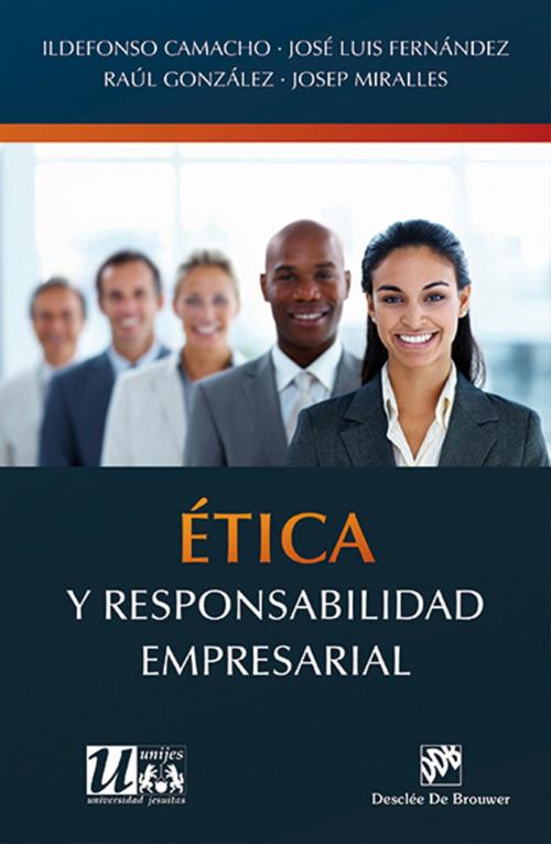 Cover of the book Ética y responsabilidad empresarial by Ildefonso Camacho Laraña, Desclée De Brouwer