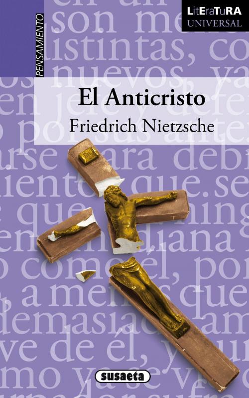 Cover of the book El anticristo by Nietzsche, Friedrich, Susaeta