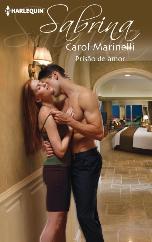 Cover of the book Prisão de amor by Carol Marinelli, Harlequin, uma divisão de HarperCollins Ibérica, S.A.