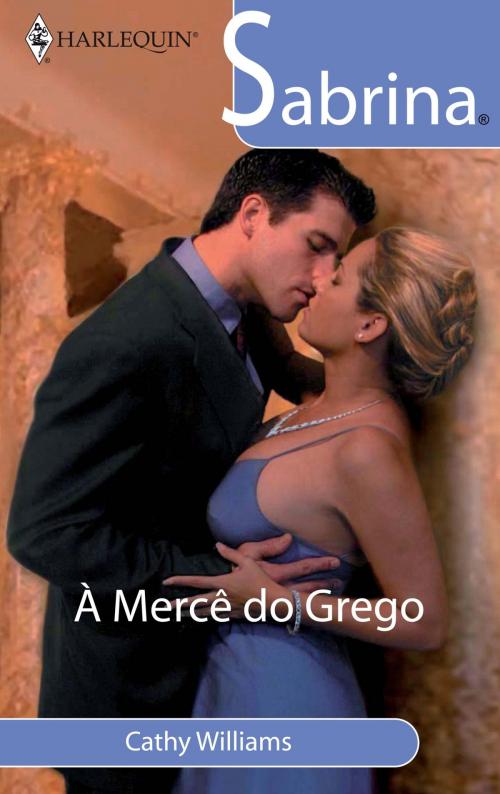 Cover of the book À mercê do grego by Cathy Williams, Harlequin, uma divisão de HarperCollins Ibérica, S.A.