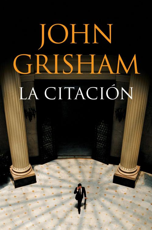 Cover of the book La citación by John Grisham, Penguin Random House Grupo Editorial España