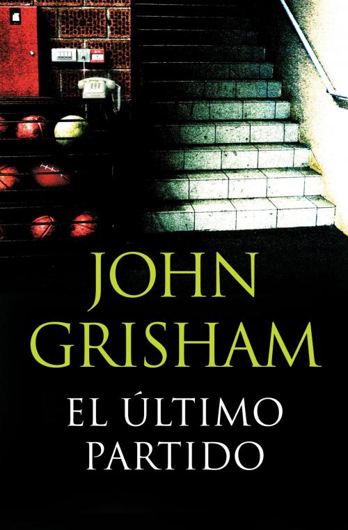 Cover of the book El último partido by John Grisham, Penguin Random House Grupo Editorial España