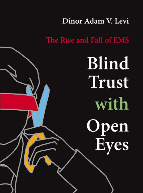 Cover of the book Blind Trust With Open Eyes by Dinor Adam V. Levi, Dinor Adam V. Levi