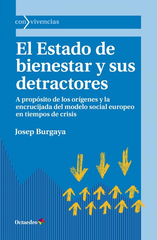 Cover of the book El Estado de bienestar y sus detractores by Josep Burgaya, Ediciones Octaedro