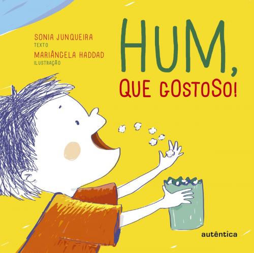 Cover of the book Hum, que gostoso! by Sonia Junqueira, Autêntica infantil e juvenil