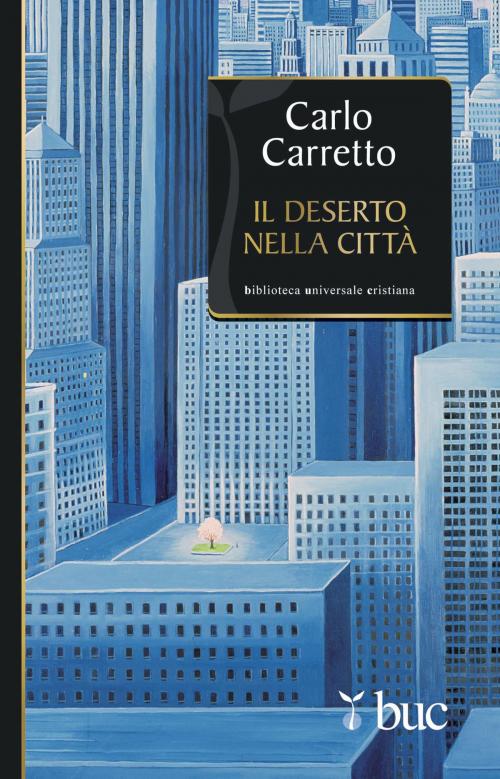 Cover of the book Il deserto nella città by Carlo Carretto, San Paolo Edizioni