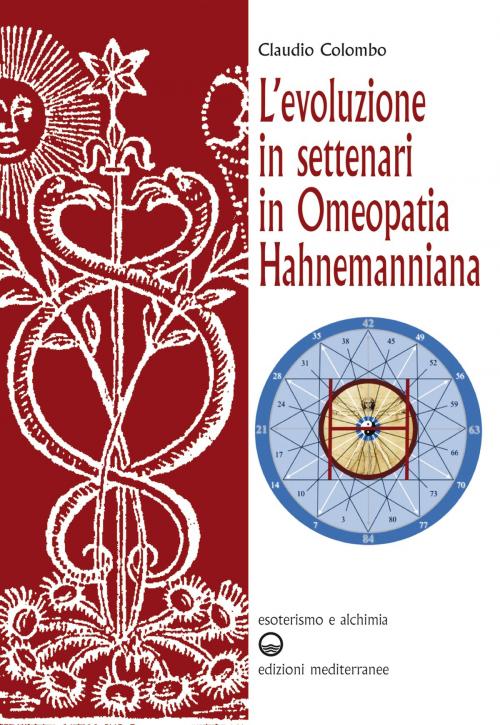 Cover of the book L’evoluzione in settenari in omeopatia hahnemanniana by Claudio Colombo, Edizioni Mediterranee