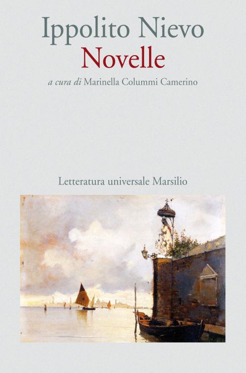 Cover of the book Novelle by Ippolito Nievo, Marsilio