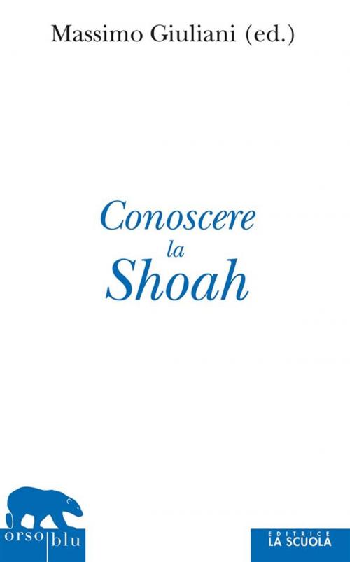 Cover of the book Conoscere la Shoah by Massimo Giuliani, La Scuola