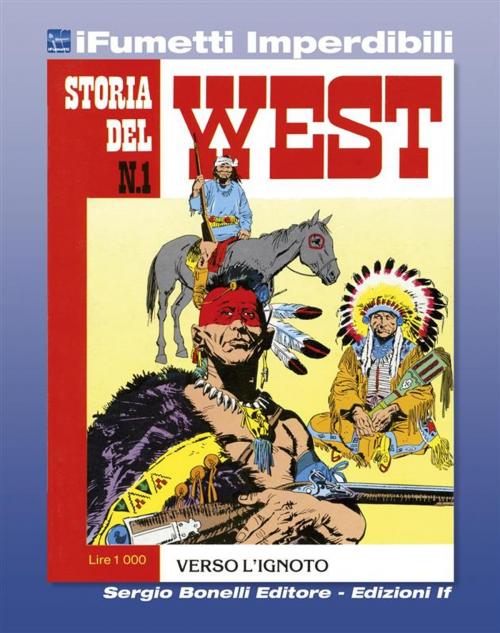 Cover of the book Storia del West n. 1 (iFumetti Imperdibili) by Gino D'Antonio, Renzo Calegari, Renato Polese, Edizioni If