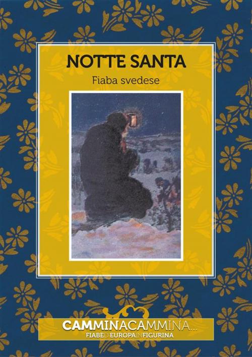 Cover of the book Notte santa by Fiaba svedese, Franco Cosimo Panini Editore