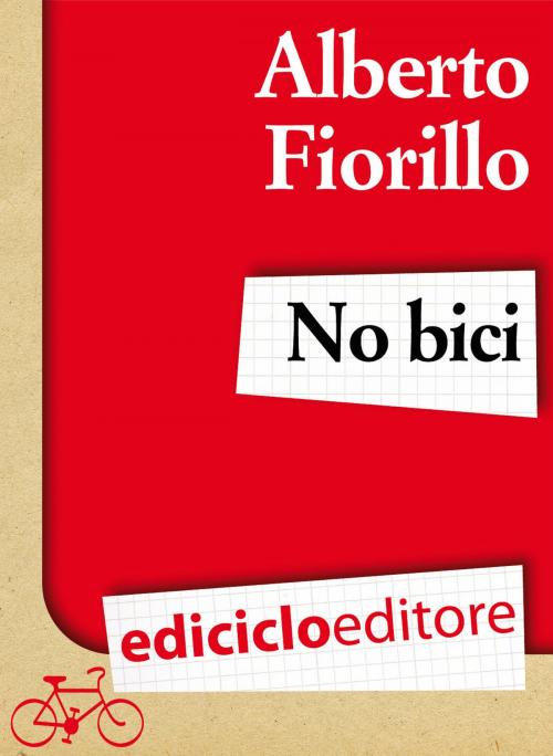 Cover of the book No bici by Alberto Fiorillo, Ediciclo