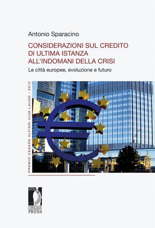 Cover of the book Considerazioni sul credito di ultima istanza all’indomani della crisi by Antonio Sparacino, Firenze University Press