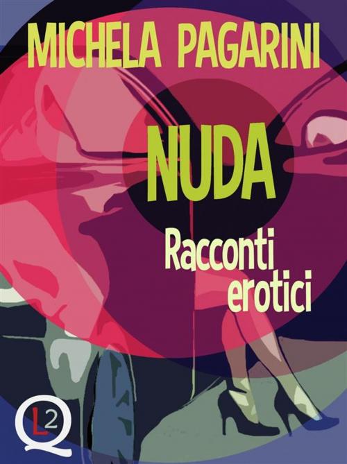 Cover of the book Nuda by Michela Pagarini, Robin Edizioni