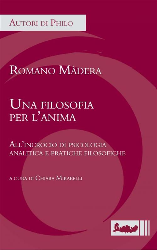 Cover of the book Una filosofia per l'anima by Romano Màdera, IPOC Italian Path of Culture