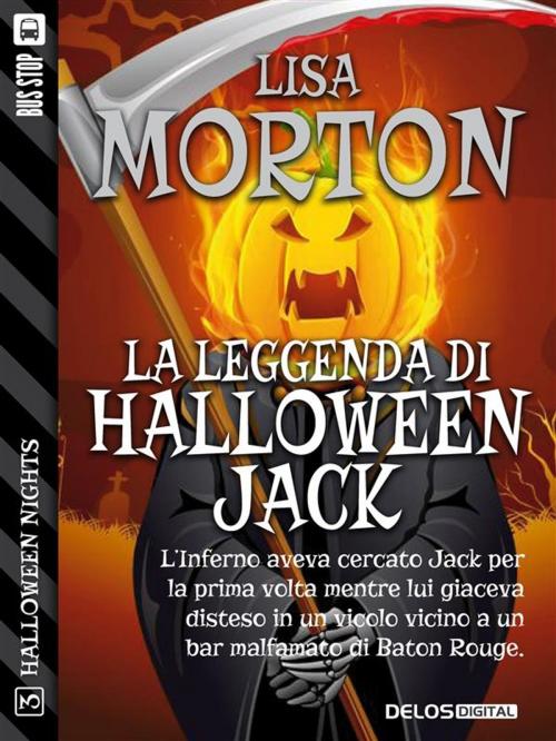 Cover of the book La leggenda di Halloween Jack by Lisa Morton, Delos Digital