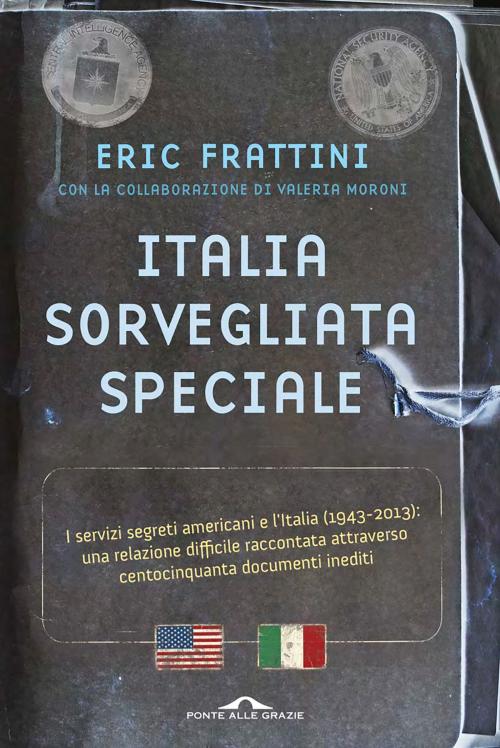 Cover of the book Italia, sorvegliata speciale by Eric Alonso Frattini, Ponte alle Grazie